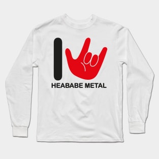 I Love Heababe Metal Long Sleeve T-Shirt